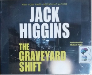 The Graveyard Shift written by Jack Higgins performed by Michael Page on CD (Unabridged)